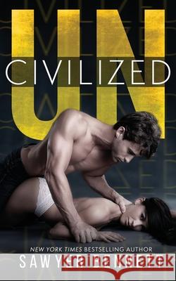 Uncivilized Sawyer Bennett 9781078777162 Big Dog Books, LLC - książka