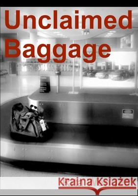 Unclaimed Baggage Rita Foste 9780557911653 Lulu.com - książka