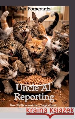 Uncle Al  Reporting Pomerantz, Allen 9783384843708 tredition - książka