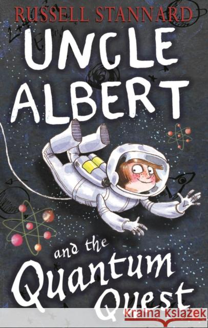 Uncle Albert and the Quantum Quest Russell Stannard 9780571226801 Faber & Faber - książka