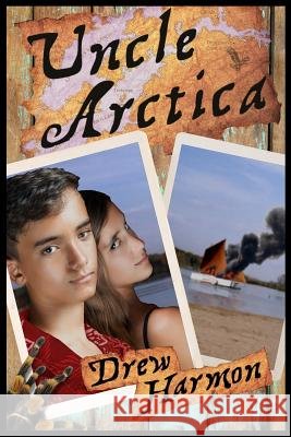 Uncle Arctica Drew Harmon 9780692485897 Trespass Island Books - książka