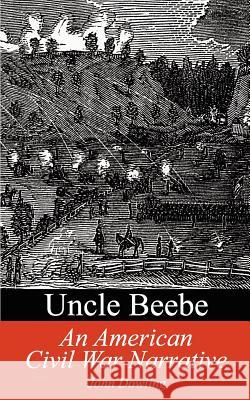 Uncle Beebe John Dowling 9781931456494 New Generation Publishing - książka