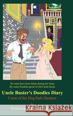 Uncle Buster's Doodles Diary: Curse of the Dog Park Duchess Frederick Clayton Jackson 9781483421360 Lulu Publishing Services - książka