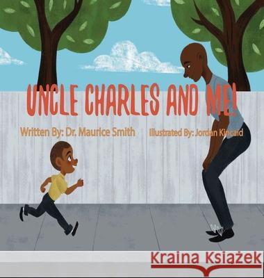 Uncle Charles and Me! Maurice Smith 9781645508359 Lift Bridge Publishing - książka