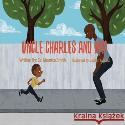 Uncle Charles And Me! Maurice Smith 9781645508366 Lift Bridge Publishing - książka