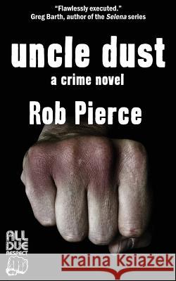 Uncle Dust Rob Pierce 9781948235211 All Due Respect - książka