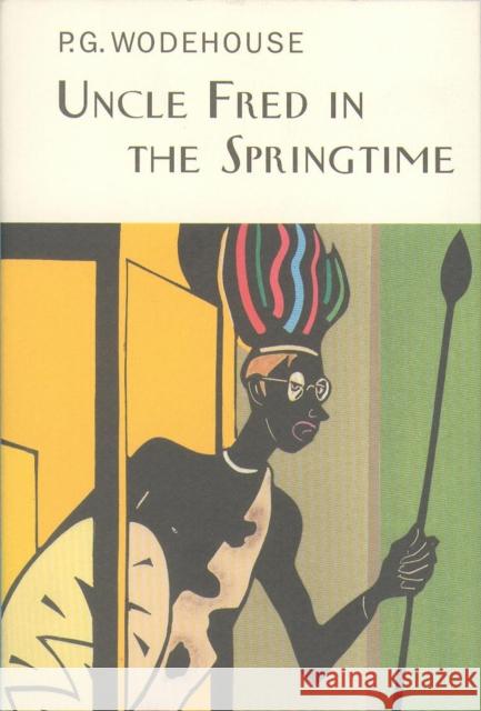 Uncle Fred In The Springtime P G Wodehouse 9781841591308 Everyman - książka