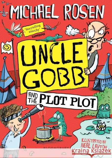 Uncle Gobb and the Plot Plot Michael Rosen Neal Layton  9781408873953 Bloomsbury Childrens Books - książka