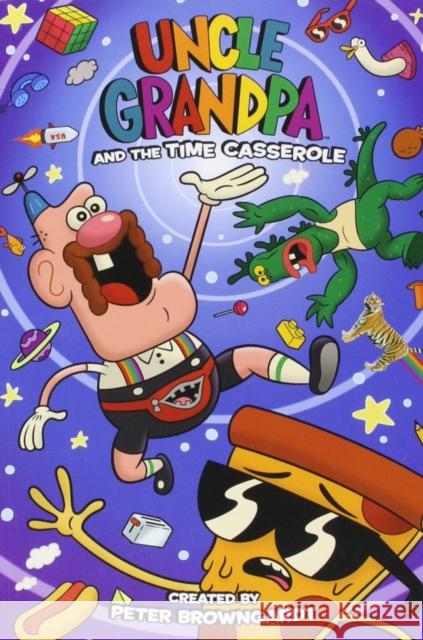 Uncle Grandpa and the Time Casserole OGN Peter Browngardt, Kelsey Abbot 9781785859960 Titan Books Ltd - książka