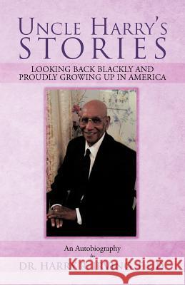 Uncle Harry's Stories: Looking Back Blackly and Proudly Growing Up in America Irving, Harry R. 9781466921306 Trafford Publishing - książka