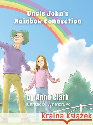 Uncle John's Rainbow Connection Anne C. Clark 9780646885186 Anne Clark - książka