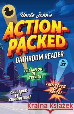 Uncle John's Action-Packed Bathroom Reader Bathroom Readers' Institute 9781667206035 Portable Press - książka