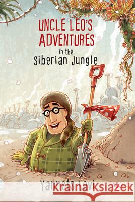 Uncle Leo'S Adventures In The Siberian Jungle Yannets Levi 9788129134646 Rupa Publications - książka