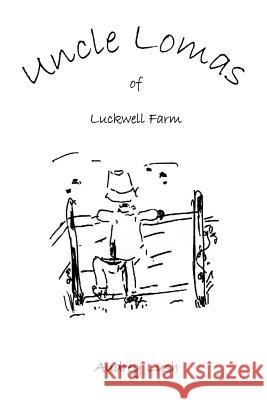 Uncle Lomas Audrey Lush 9781456784416 Authorhouse - książka