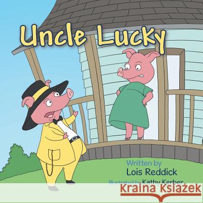 Uncle Lucky Lois Reddick 9781504911009 Authorhouse - książka