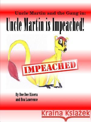 Uncle Martin is Impeached! Rivera, Dee Dee 9781387279418 Lulu.com - książka