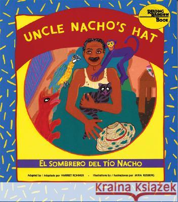 Uncle Nacho's Hat / El Sombrero del Tío Nacho Rohmer, Harriet 9780892391127 Children's Book Press (CA) - książka