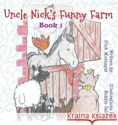 Uncle Nick's Funny Farm: Book 1 Nick Montague, Robbie Sales 9781681812762 Strategic Book Publishing - książka