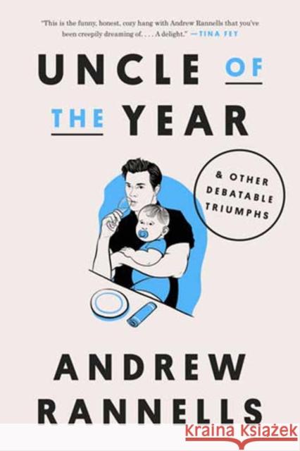 Uncle of the Year: & Other Debatable Triumphs Rannells, Andrew 9780593443439 Crown Publishing Group (NY) - książka