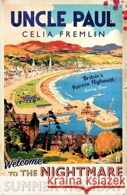 Uncle Paul: The 'Irresistible' (Val McDermid) Classic Mystery Celia Fremlin 9780571380879 Faber & Faber - książka