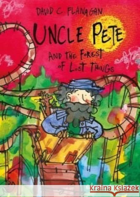 Uncle Pete and the Forest of Lost Things David C Flanagan 9781916205451 Little Door Books - książka