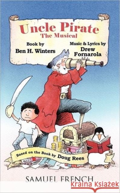 Uncle Pirate Ben H. Winters Drew Fornarola 9780573600739 Samuel French Trade - książka