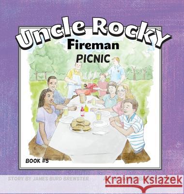 Uncle Rocky, Fireman #5 Picnic James Burd Brewster Dayna Barley-Cohrs 9781941927120 J2b Publishing LLC - książka