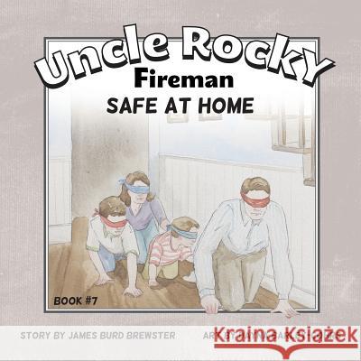 Uncle Rocky, Fireman Book #7 Safe at Home James Burd Brewster Dayna Barley-Cohrs Zaphod Cohrs 9781941927151 J2b Publishing LLC - książka