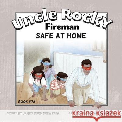 Uncle Rocky, Fireman Book # 7A Safe at Home Brewster, James Burd 9781941927205 J2b Publishing LLC - książka