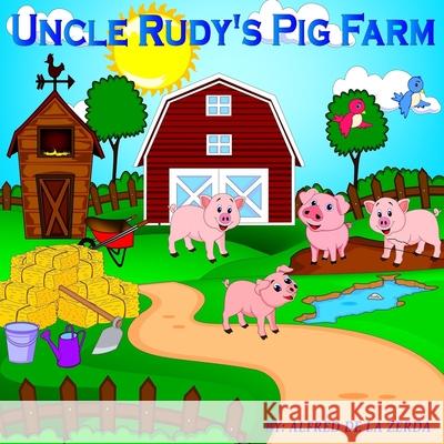 Uncle Rudy's Pig Farm Alfred d 9781502396266 Createspace Independent Publishing Platform - książka