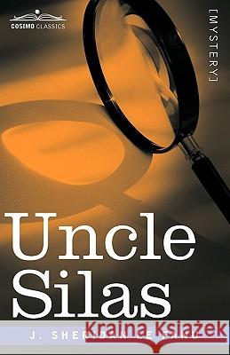 Uncle Silas Joseph Sheridan Le Fanu, J Sheridan Le Fanu 9781605203386 Cosimo Classics - książka