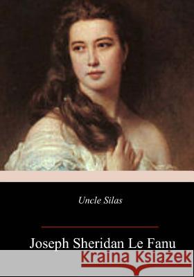 Uncle Silas Joseph Sheridan L 9781982051747 Createspace Independent Publishing Platform - książka