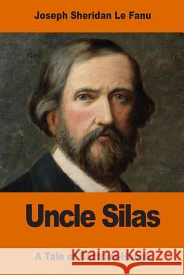 Uncle Silas: A Tale of Bartram-Haugh Joseph Sheridan L 9781542311694 Createspace Independent Publishing Platform - książka