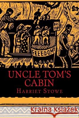 Uncle Tom's Cabin Harriet Beecher Stowe 9781540563002 Createspace Independent Publishing Platform - książka