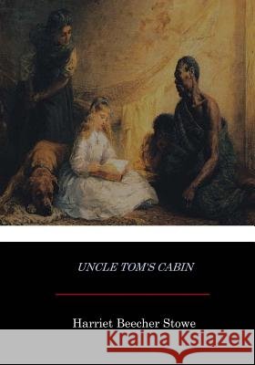 Uncle Tom's Cabin Harriet Beecher Stowe 9781545242261 Createspace Independent Publishing Platform - książka