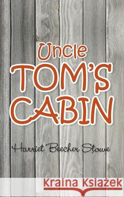 Uncle Tom's Cabin Harriet Beecher Stowe 9781613829608 Simon & Brown - książka