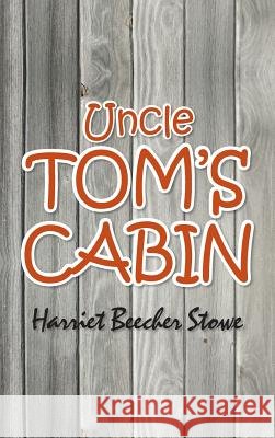 Uncle Tom's Cabin Harriet Beecher Stowe 9781613829615 Simon & Brown - książka