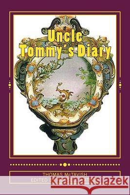 Uncle Tommy's Diary: Warning: Contains Industrial Amounts of Toilet Humour Thomas Mactavish 9781499119848 Createspace - książka