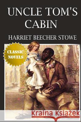 Uncle Tom's Cabin Harriet Beecher Stowe 9781514801482 Createspace - książka