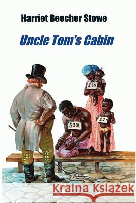 Uncle Tom's Cabin Harriet Beecher Stowe 9781519659262 Createspace Independent Publishing Platform - książka