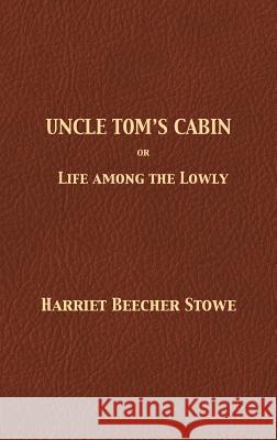 Uncle Tom's Cabin Harriet Beecher Stowe Tony Darnell 9781680920178 12th Media Services - książka