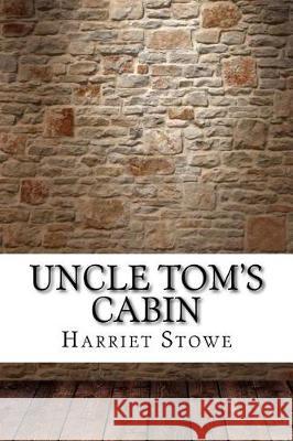 Uncle Tom's Cabin Harriet Beecher Stowe 9781975620585 Createspace Independent Publishing Platform - książka