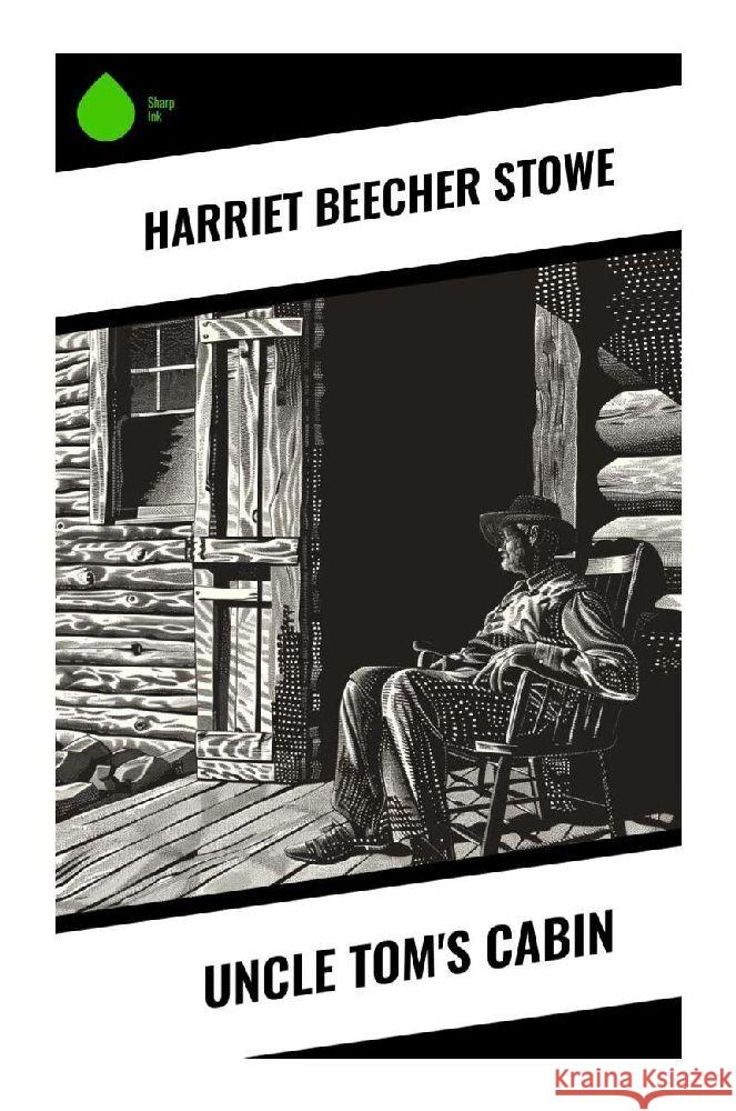 Uncle Tom's Cabin Stowe, Harriet Beecher 9788028379735 Sharp Ink - książka