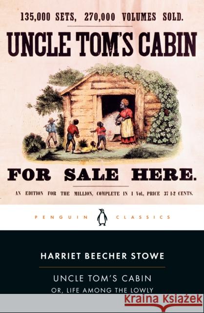 Uncle Tom's Cabin: Or, Life Among the Lowly Stowe, Harriet Beecher 9780140390032 Penguin Books Ltd - książka