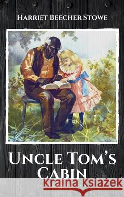 Uncle Tom's Cabin: or Life among the Lowly Harriet Beecher Stowe 9782357285521 Alicia Editions - książka