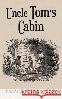 Uncle Tom's Cabin: With Original 1852 Illustrations by Hammett Billings Harriet Beecher Stowe Hammatt Billings 9781645940074 Suzeteo Enterprises - książka