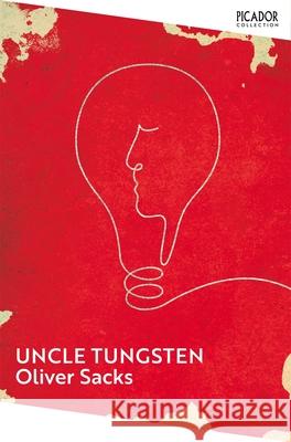 Uncle Tungsten: Memories of a Chemical Boyhood Oliver Sacks 9781529087444 Pan Macmillan - książka