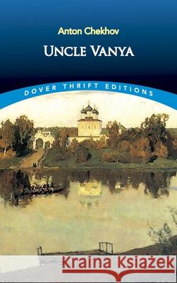 Uncle Vanya Anton Pavlovich Chekhov 9780486401591 Dover Publications Inc. - książka