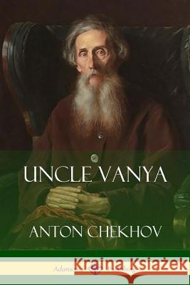 Uncle Vanya Anton Chekhov Marian Fell 9781387880355 Lulu.com - książka