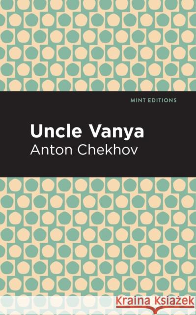 Uncle Vanya Anton Chekhov Mint Editions 9781513269122 Mint Editions - książka